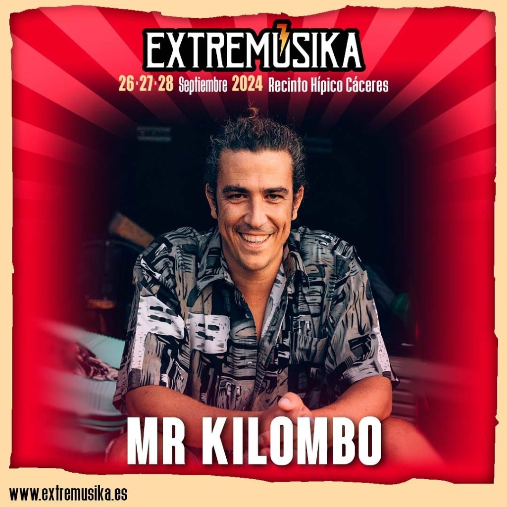 Mr Kilombo, el sábado 28 de septiembre en Extremúsika